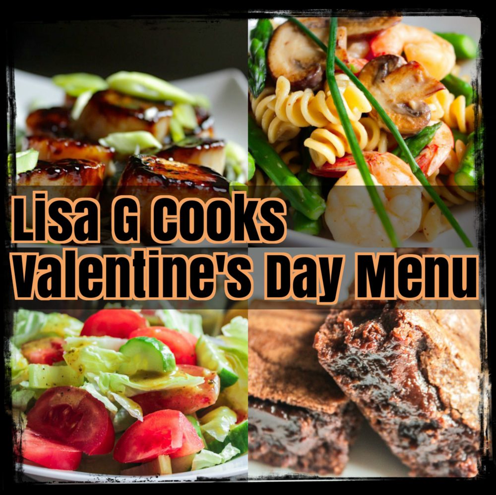 Valentine's Day Dinner Menu 2018 I LisaGCooks.com