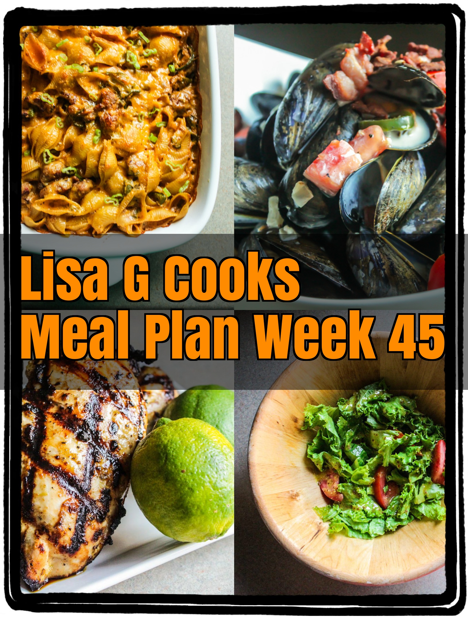 Weekly Meal Plan 45 I LIsaGCooks.com