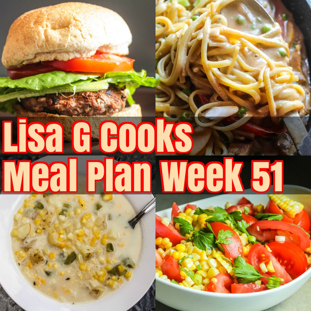 Weekly Meal Plan 51 I LIsaGCooks.com